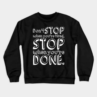 Don't Stop Crewneck Sweatshirt